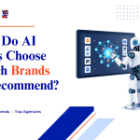 How Do AI Tools Choose Which Brands to Recommend?